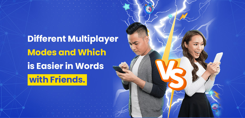 Different Multiplayer Modes and Which is Easier in Words with Friends